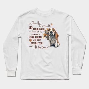 Beagle When It's Too Hard to Look Back Long Sleeve T-Shirt